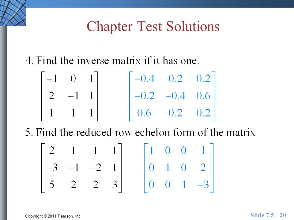 Copyright © 2011 Pearson, Inc. Slide Chapter Test Solutions