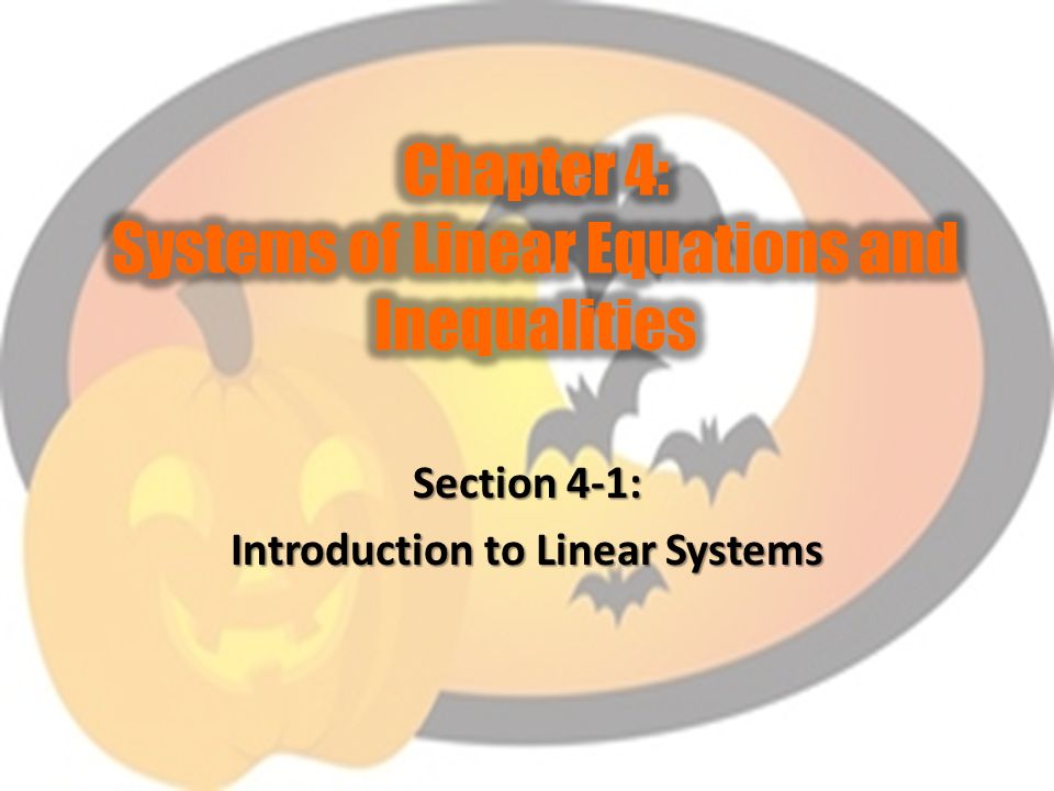 Section 4-1: Introduction to Linear Systems