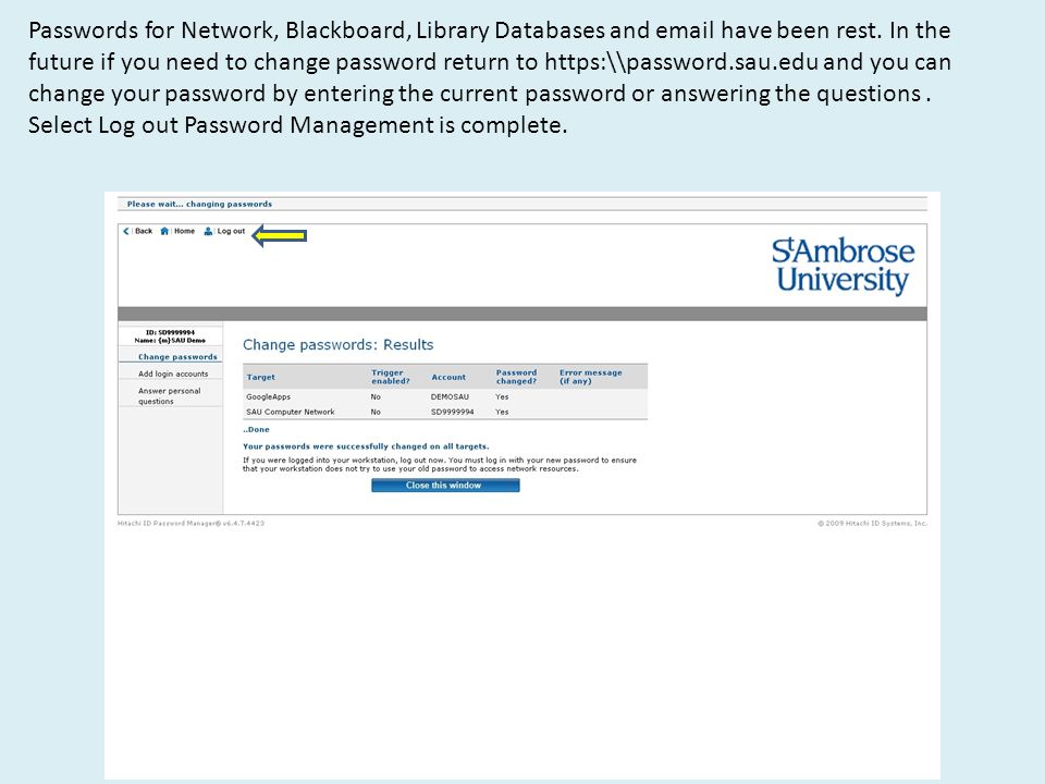 Passwords for Network, Blackboard, Library Databases and  have been rest.