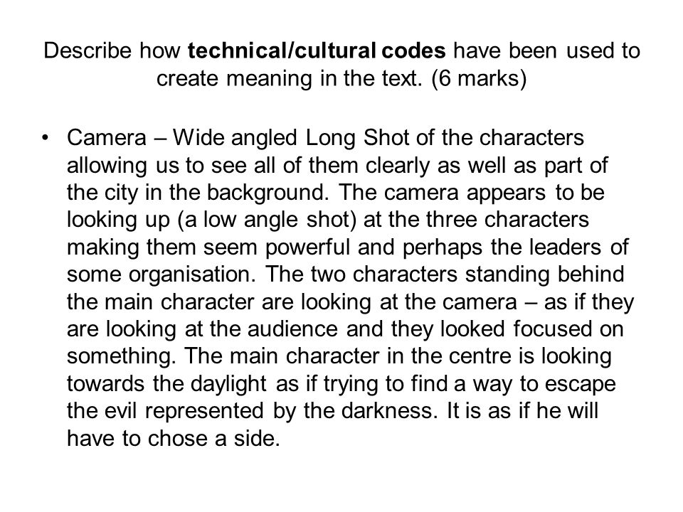 Describe how technical/cultural codes have been used to create meaning in the text.
