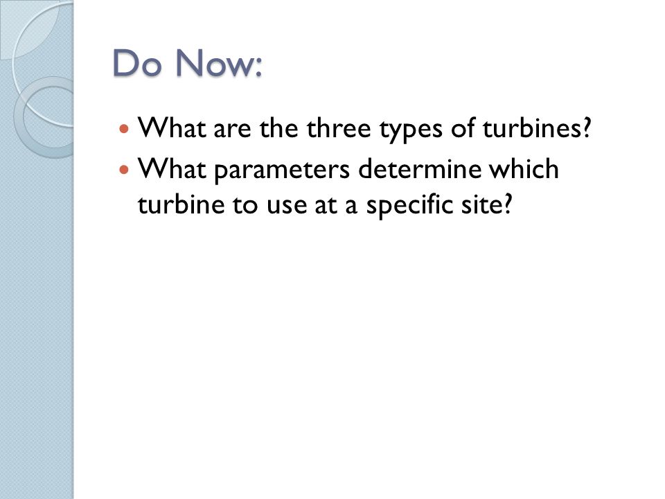 do now what are the three types of turbines what parameters types of turbines