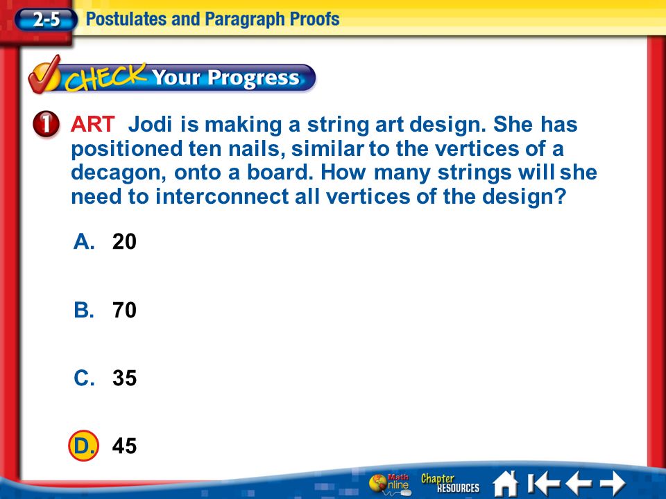 A.A B.B C.C D.D Lesson 5 CYP1 A.20 B.70 C.35 D.45 ART Jodi is making a string art design.