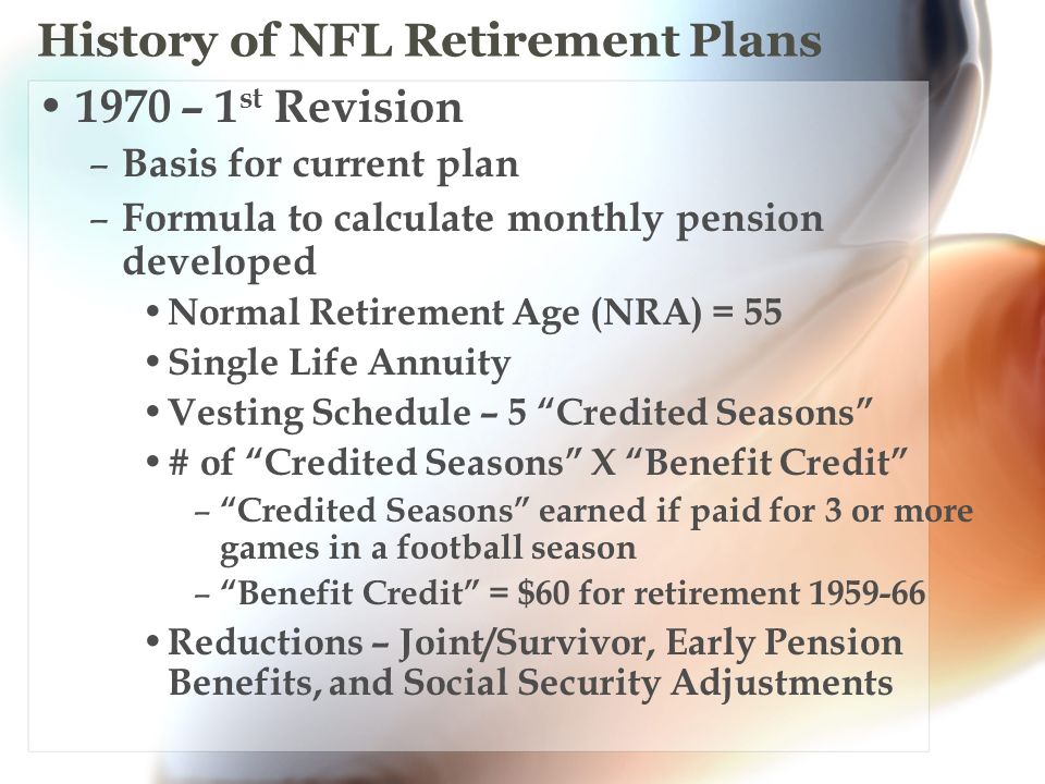 NFL Retirement Plans NFL Retirement Plans “What’s all the fuss about