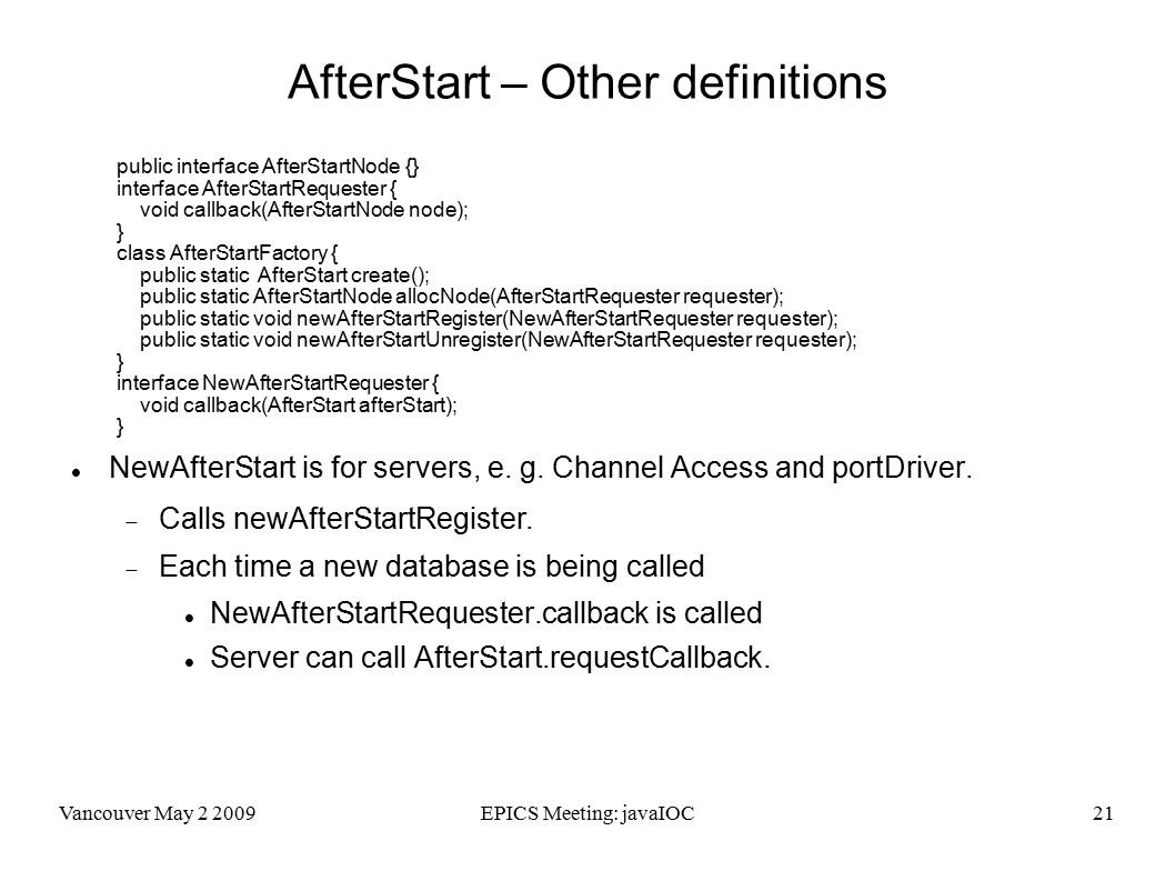 Vancouver May EPICS Meeting: javaIOC21 AfterStart – Other definitions NewAfterStart is for servers, e.