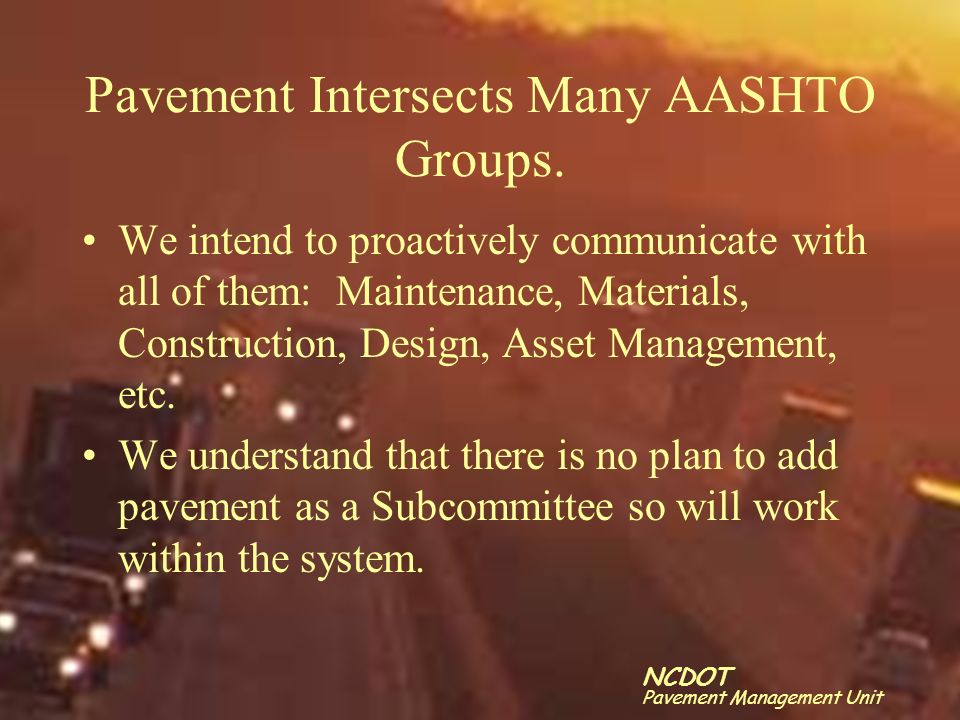 Click to edit Master title style Click to edit Master text styles –Second level Third level –Fourth level »Fifth level 27 NCDOT Pavement Management Unit Pavement Intersects Many AASHTO Groups.