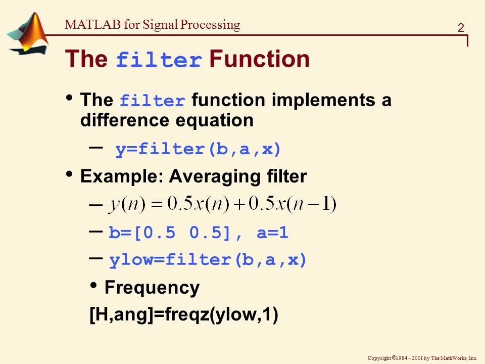 MATLAB for Signal Processing The MathWorks Inc. Natick, MA USA Filter  Design. - ppt download
