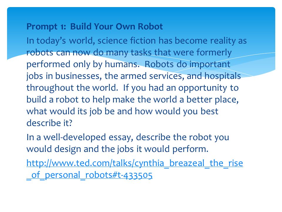 Statistikker Optimal Optage Informational Essay Intro to Prompts. Prompt 1: Build Your Own Robot In  today's world, science fiction has become reality as robots can now do many  tasks. - ppt download