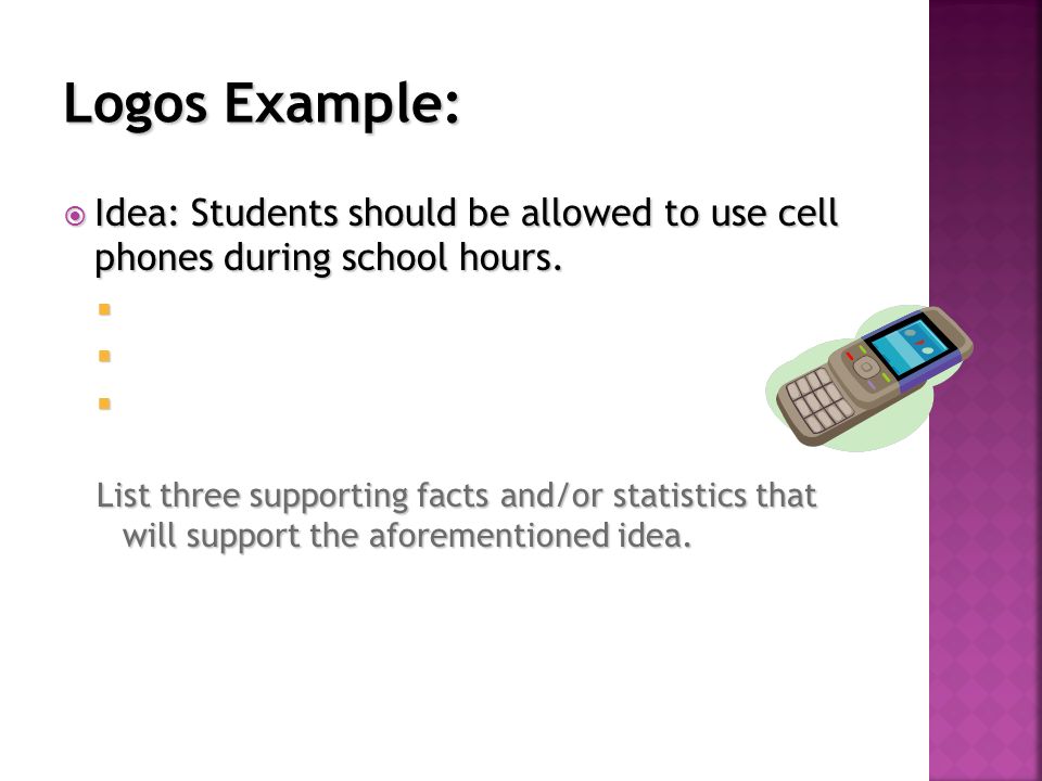  Idea: Students should be allowed to use cell phones during school hours.