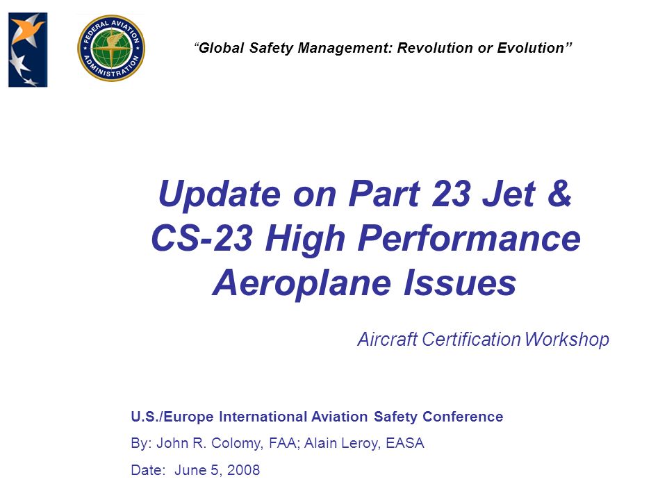 U.S./Europe International Aviation Safety Conference By: John R.