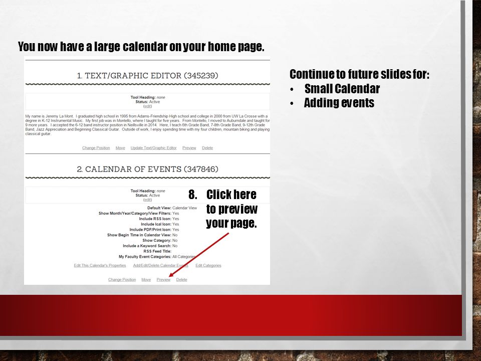 You now have a large calendar on your home page. 8.Click here to preview your page.