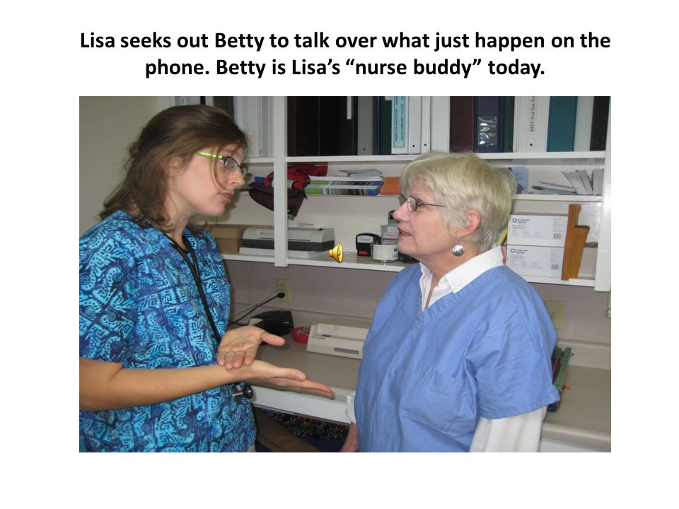 Lisa seeks out Betty to talk over what just happen on the phone.