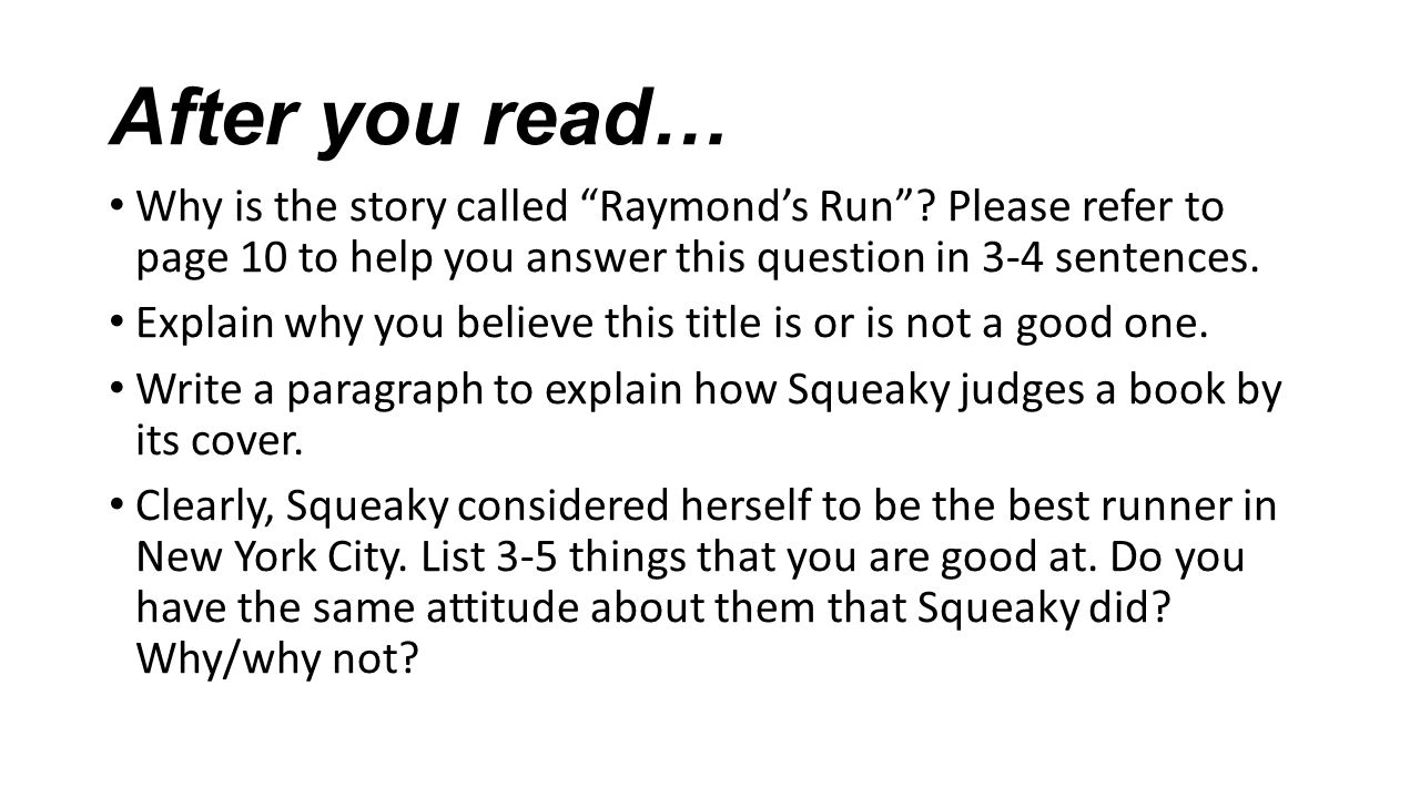 After you read… Why is the story called Raymond’s Run .