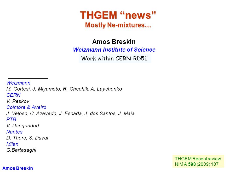 THGEM news Mostly Ne-mixtures… Weizmann M. Cortesi, J.