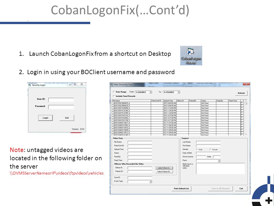 1.Launch CobanLogonFix from a shortcut on Desktop 2.