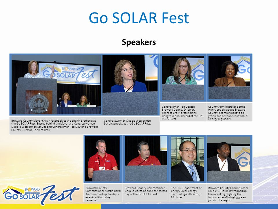 Go SOLAR Fest Speakers Broward County Mayor Kristin Jacobs gives the opening remarks at the Go SOLAR Fest.