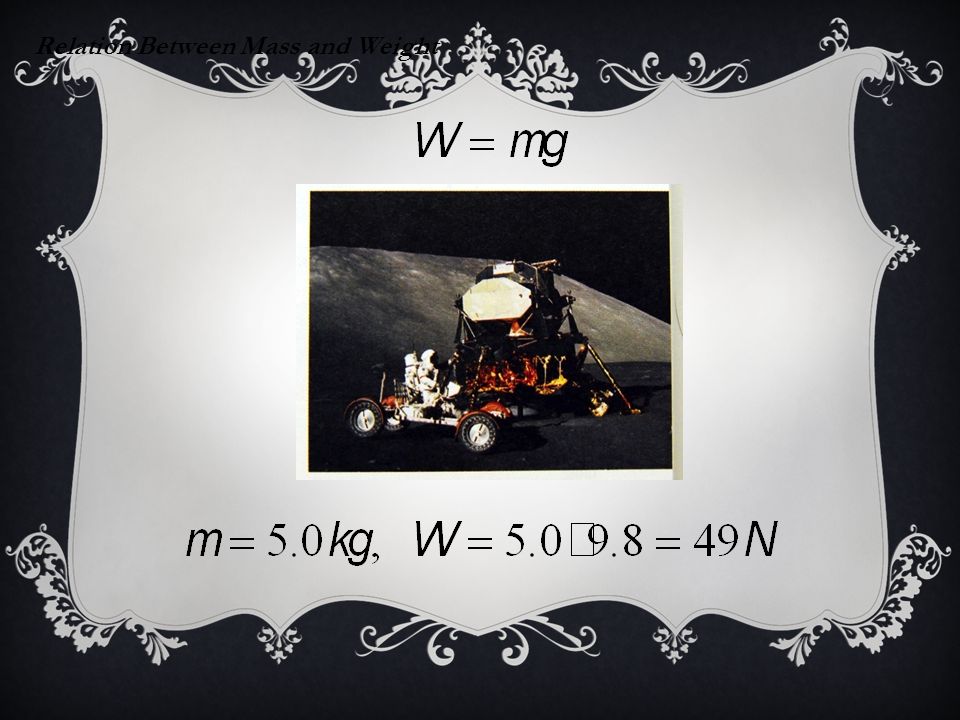 Relation Between Mass and Weight