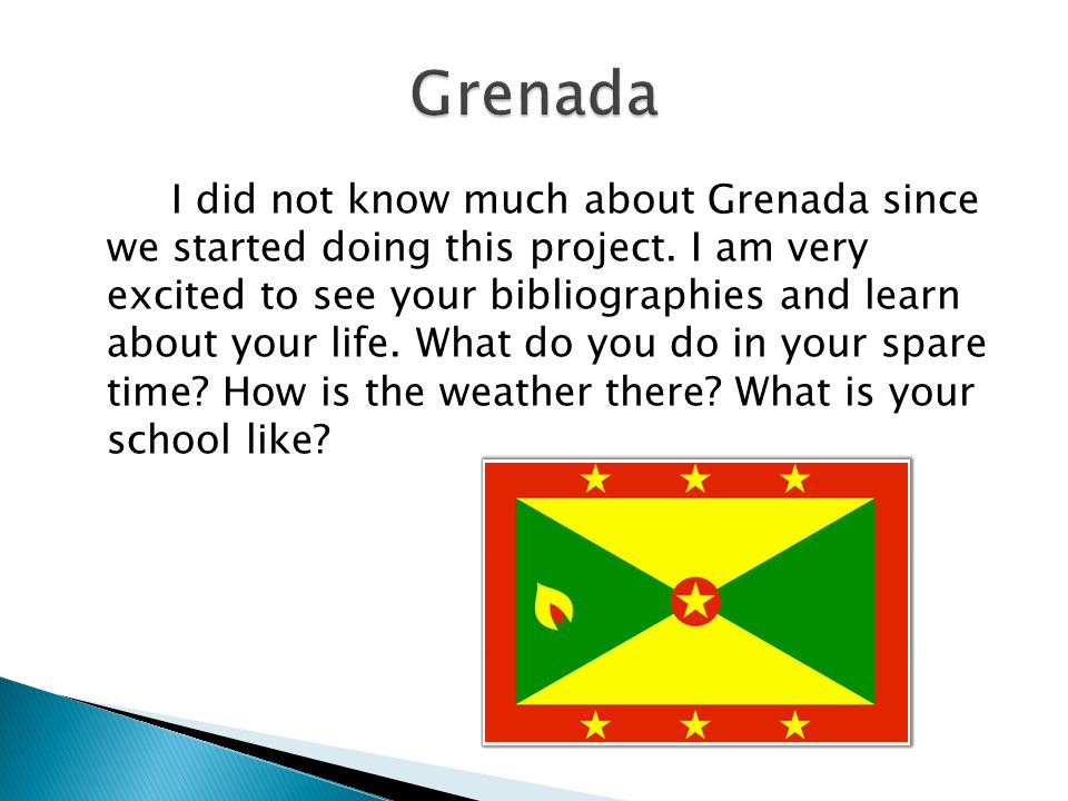 I did not know much about Grenada since we started doing this project.