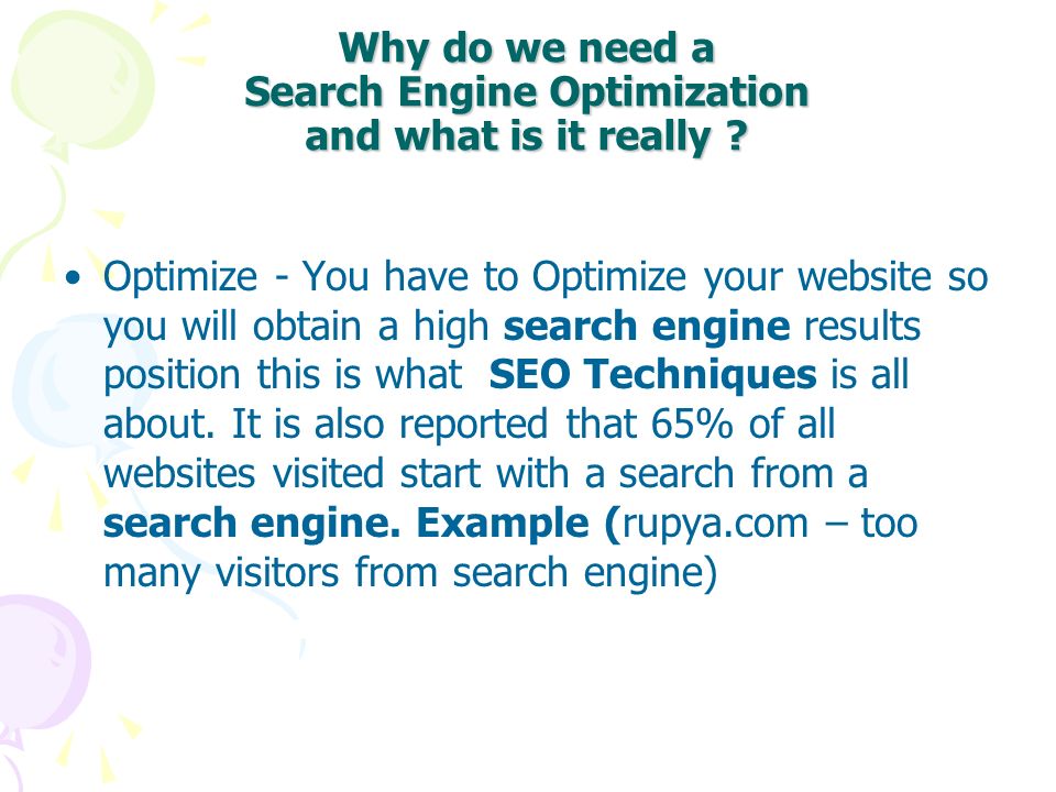 Why do we need a Search Engine Optimization and what is it really .