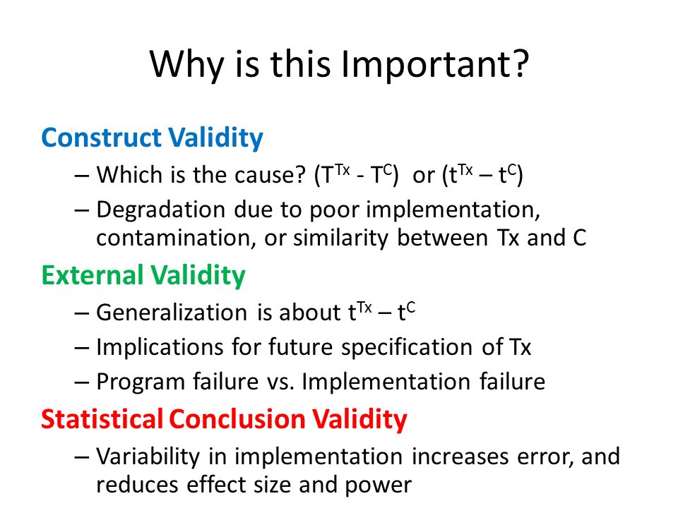 Why is this Important. Construct Validity – Which is the cause.