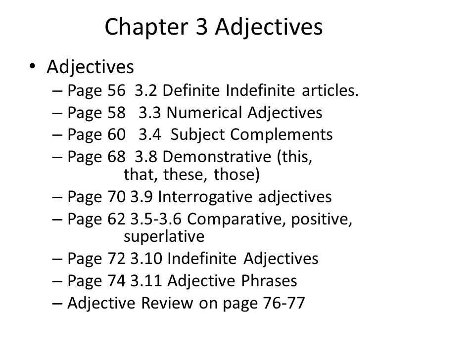 Chapter 3 Adjectives Adjectives – Page Definite Indefinite articles.