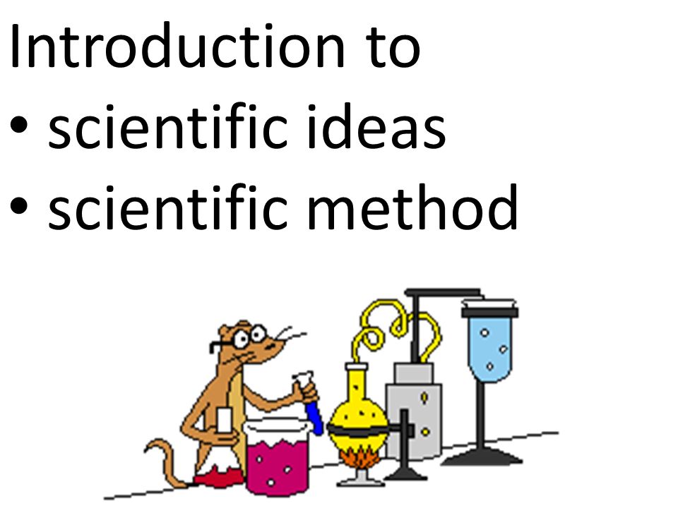 Introduction to scientific ideas scientific method