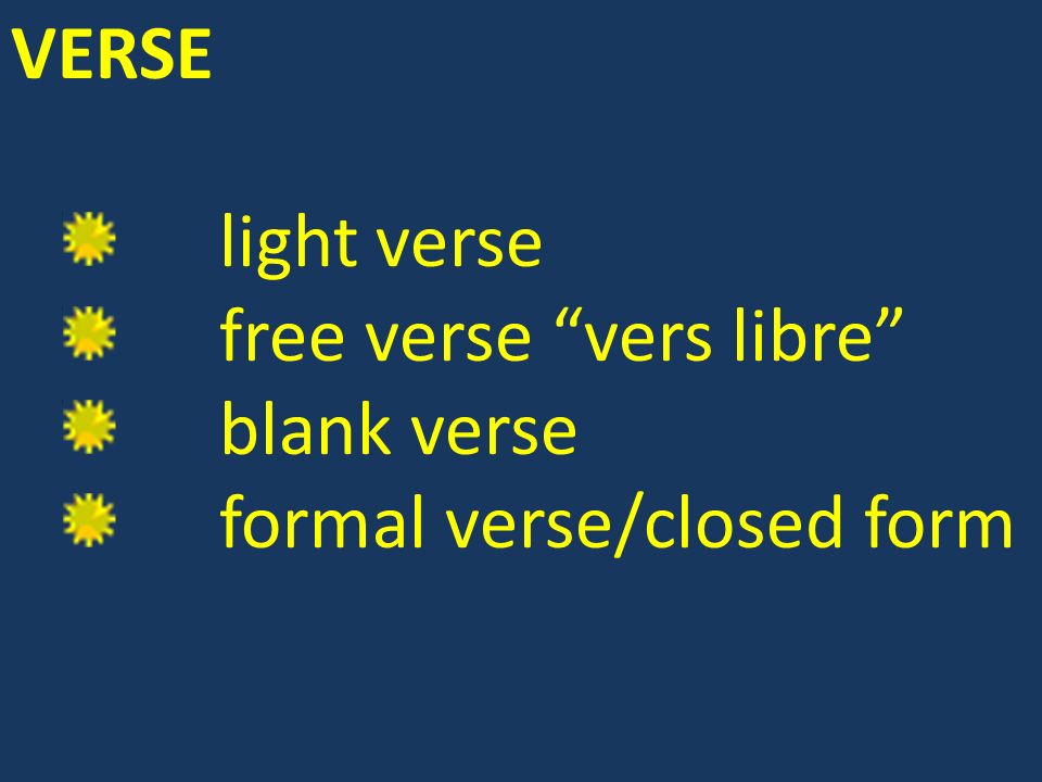 VERSE light verse free verse vers libre blank verse formal verse/closed form