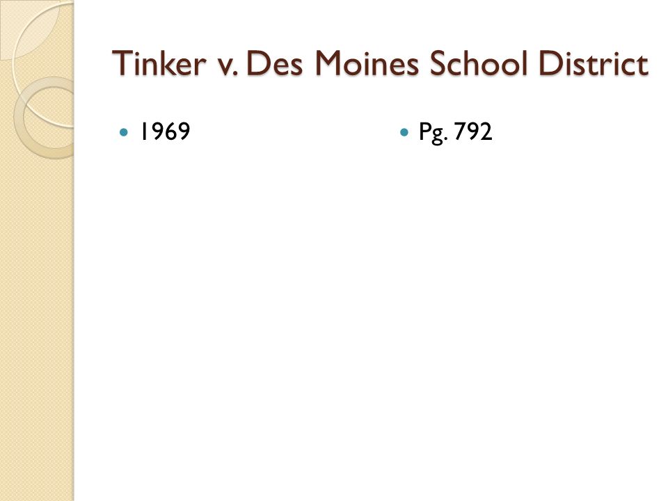 Tinker v. Des Moines School District 1969 Pg. 792