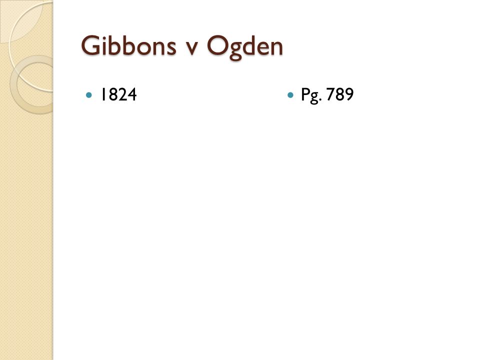 Gibbons v Ogden 1824 Pg. 789