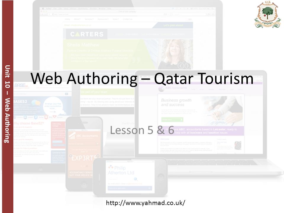 Unit 10 – Web Authoring   Web Authoring – Qatar Tourism Lesson 5 & 6