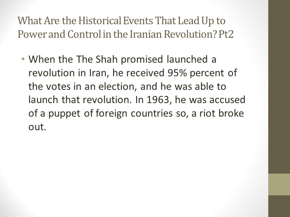 What Are the Historical Events That Lead Up to Power and Control in the Iranian Revolution.