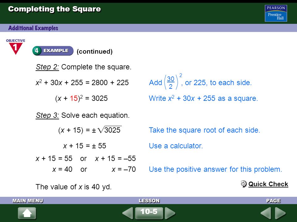 Completing the Square (continued) Step 2: Complete the square.