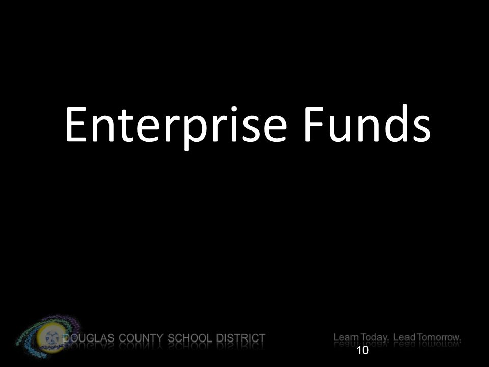 10 Enterprise Funds