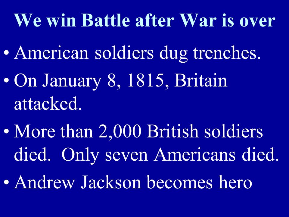 We win Battle after War is over American soldiers dug trenches.