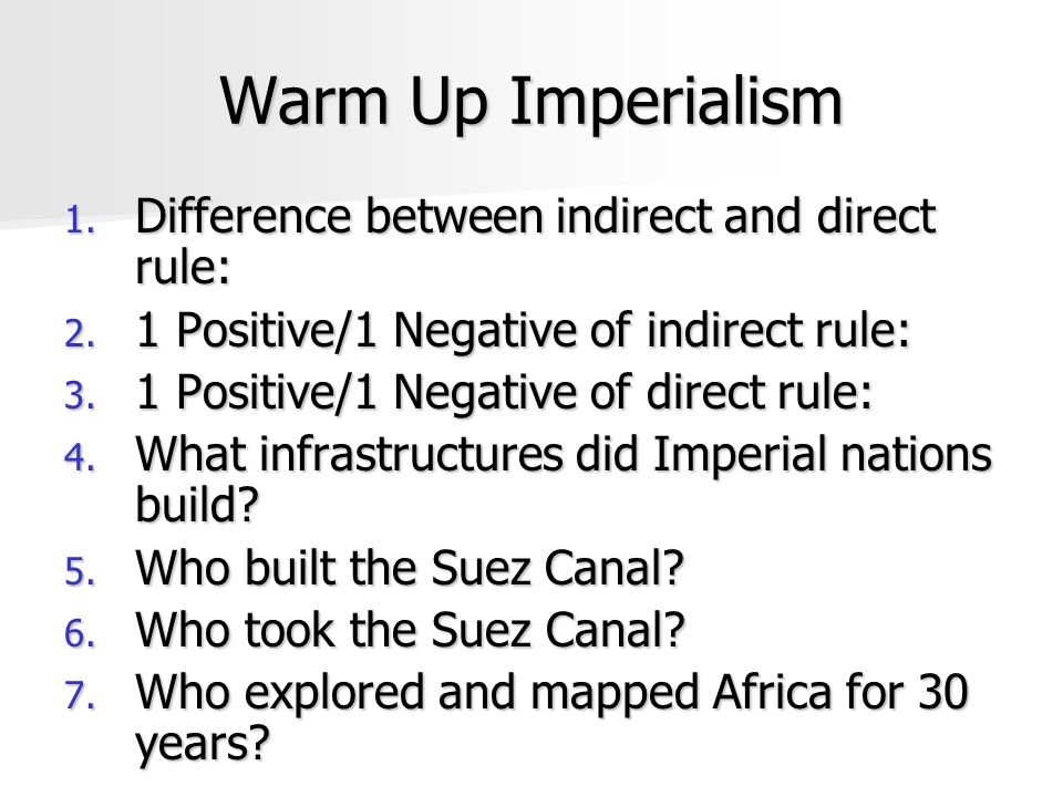 Warm Up Imperialism 1. Difference between indirect and direct rule: 2.