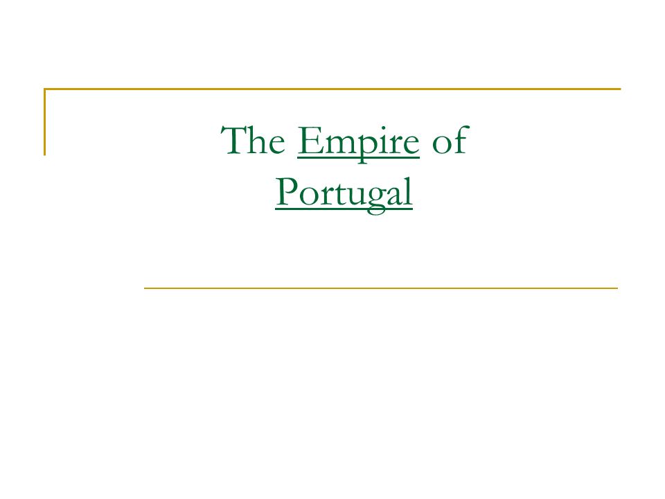 The Empire of Portugal