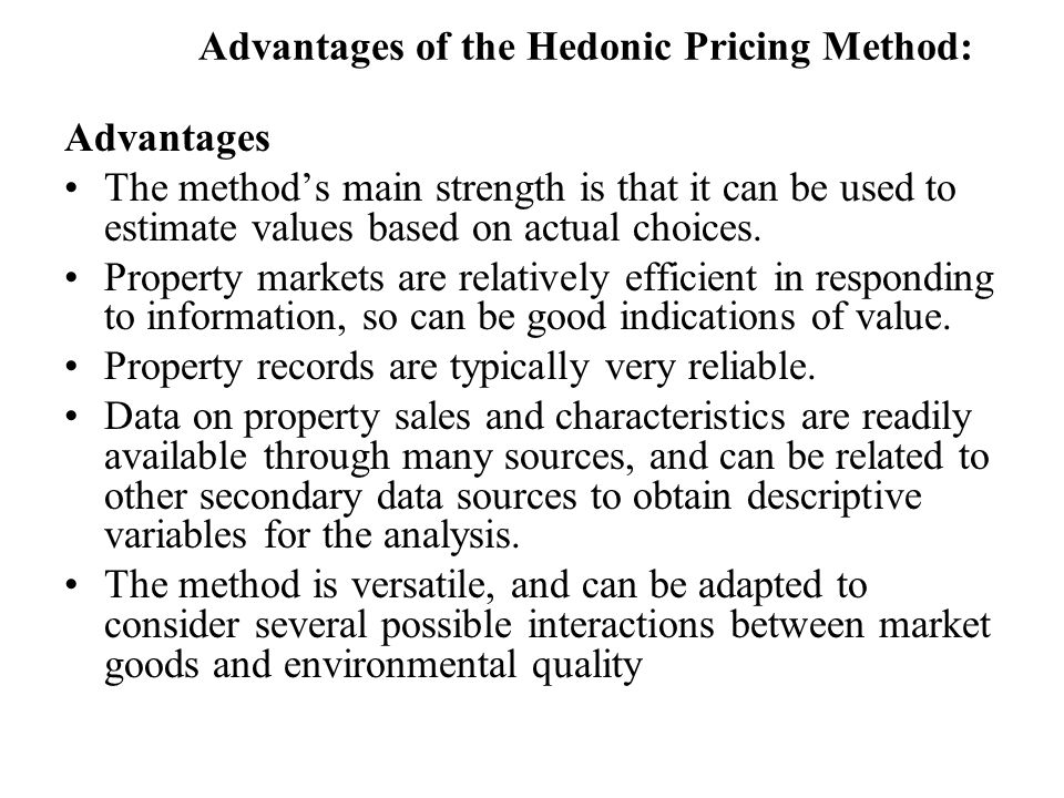 Advantages and disadvantages of hedonic pricing