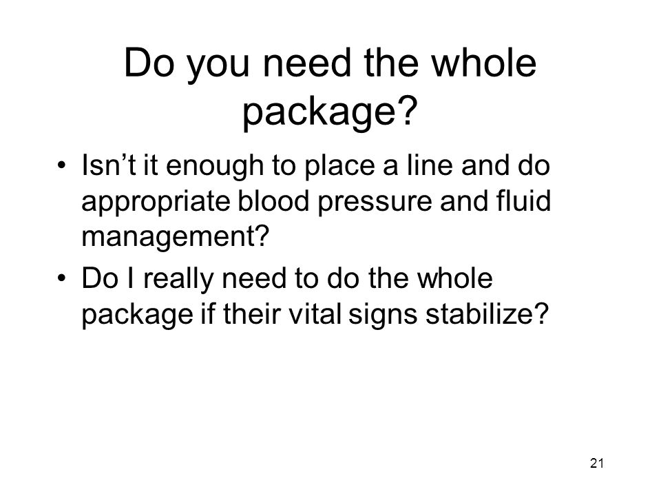 Do you need the whole package.