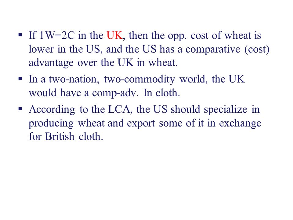  If 1W=2C in the UK, then the opp.