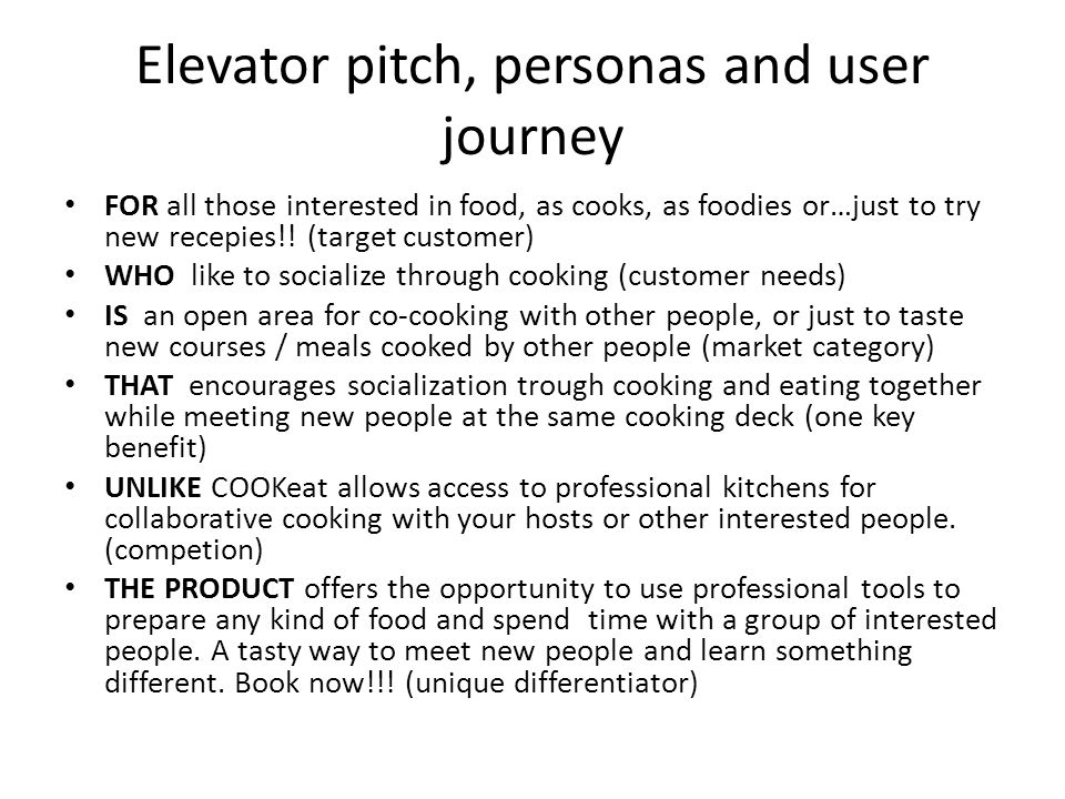Elevator pitch, personas and user journey FOR all those interested in food, as cooks, as foodies or…just to try new recepies!.