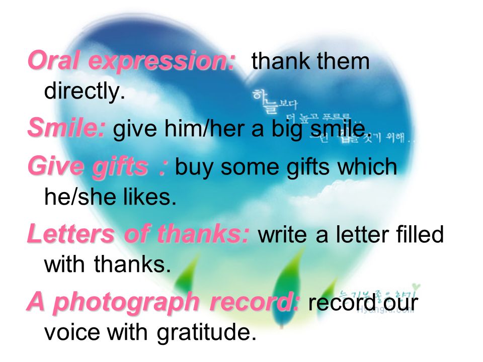 Oral expression: Oral expression: thank them directly.