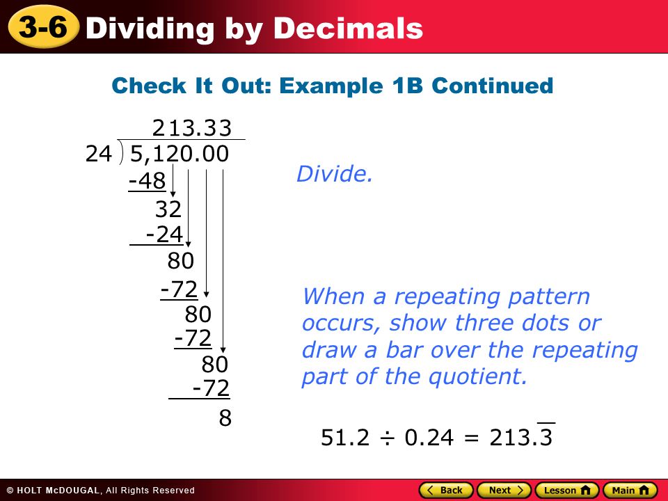 3-6 Dividing by Decimals Check It Out: Example 1B Continued Divide.