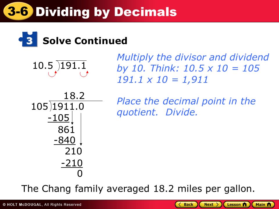 3-6 Dividing by Decimals The Chang family averaged 18.2 miles per gallon.