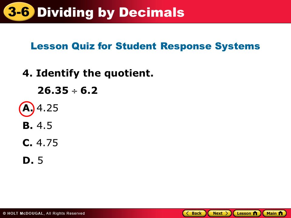 3-6 Dividing by Decimals 4. Identify the quotient.