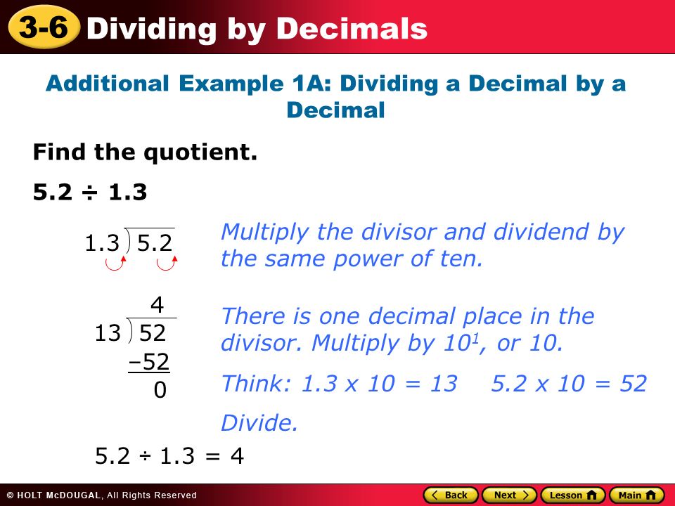 3-6 Dividing by Decimals Additional Example 1A: Dividing a Decimal by a Decimal Find the quotient.