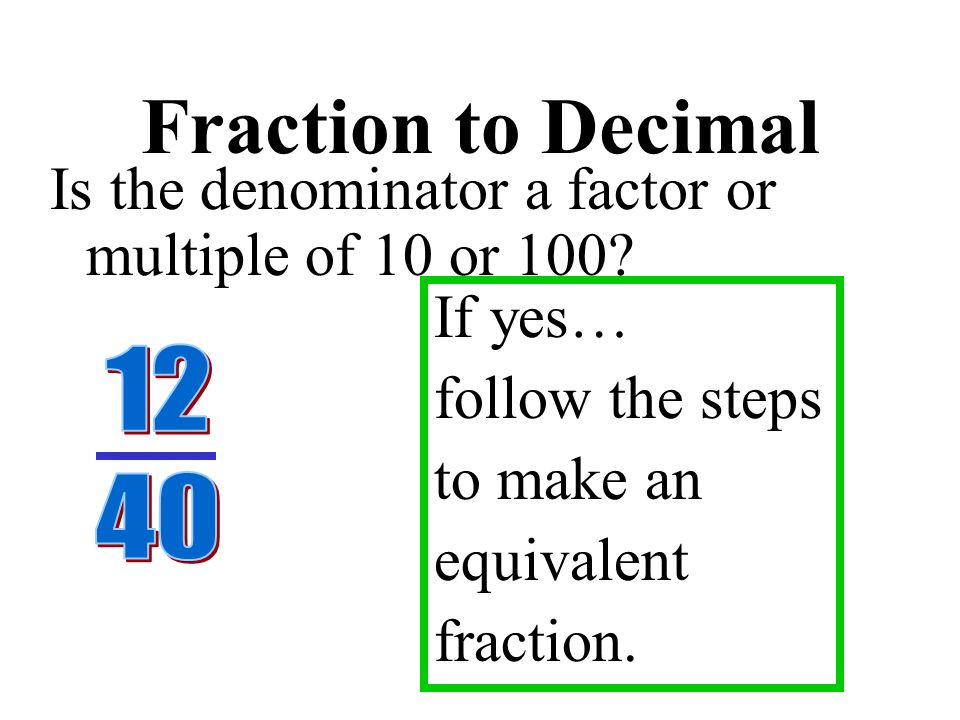 Fraction to Decimal x 5 2.