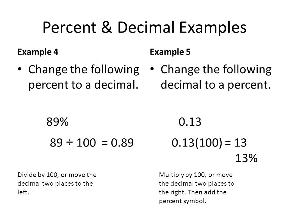 Percent & Decimal Examples Example 4 Change the following percent to a decimal.
