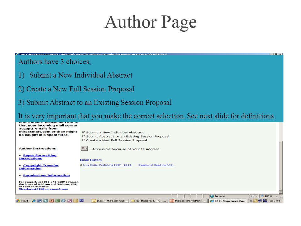 Author Page Authors have 3 choices; 1)Submit a New Individual Abstract 2) Create a New Full Session Proposal 3) Submit Abstract to an Existing Session Proposal It is very important that you make the correct selection.