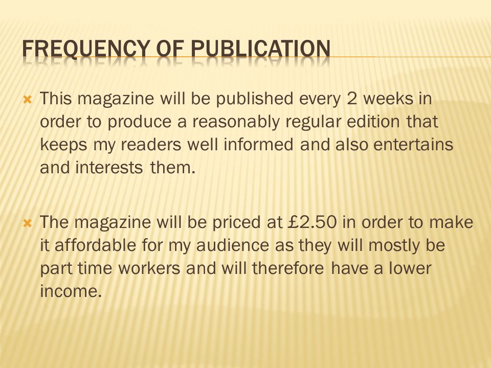  This magazine will be published every 2 weeks in order to produce a reasonably regular edition that keeps my readers well informed and also entertains and interests them.