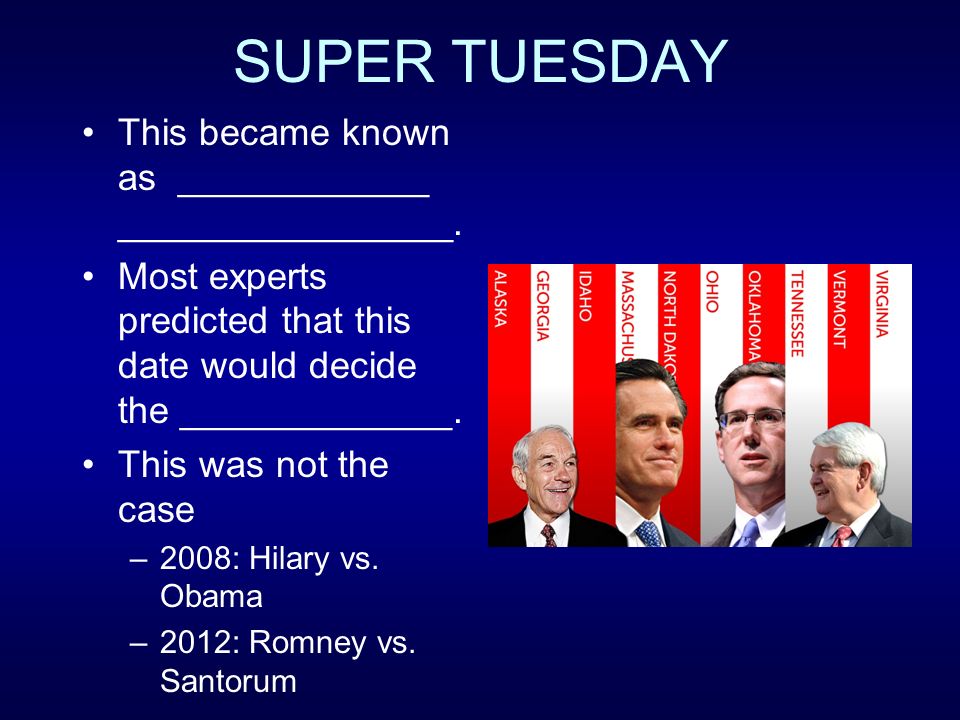 SUPER TUESDAY This became known as ____________ ________________.