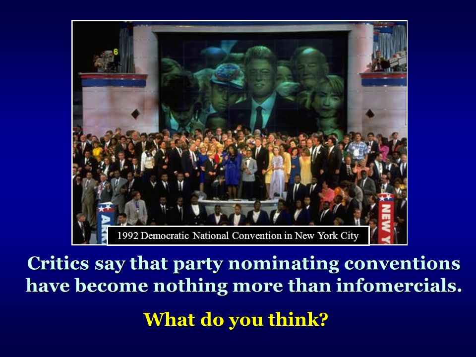 Critics say that party nominating conventions have become nothing more than infomercials.